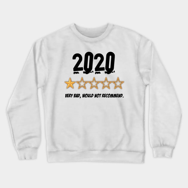 2020 Very Bad Would Not Recommend Crewneck Sweatshirt by DZCHIBA